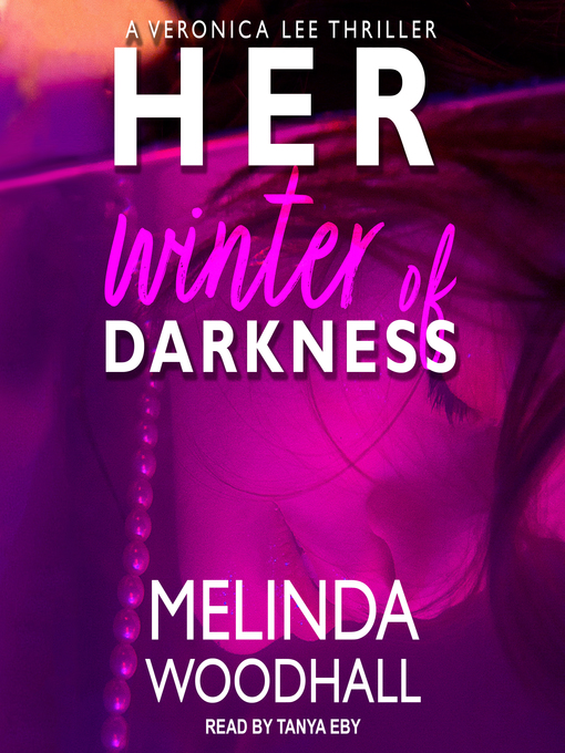 Title details for Her Winter of Darkness by Melinda Woodhall - Wait list